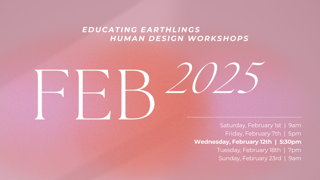 February [2025] Human Design Workshops