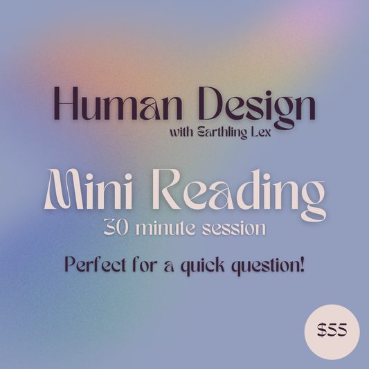 Human Design Reading: MINI SESSION